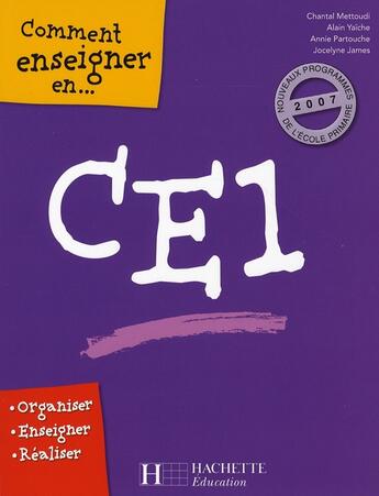 Couverture du livre « Comment Enseigner En Ce1 » de Chantal Mettoudi aux éditions Hachette Education