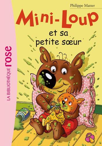 Couverture du livre « Mini-Loup t.1 ; Mini-Loup et sa petite soeur » de Philippe Matter aux éditions Hachette Jeunesse