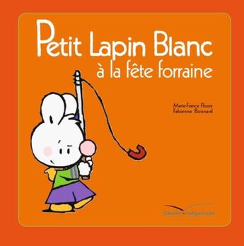 Couverture du livre « Petit lapin blanc à la fête forraine » de Marie-France Floury et Fabienne Boisnard aux éditions Hachette