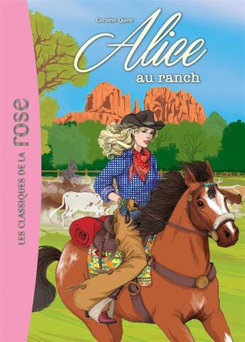 Couverture du livre « Alice t.4 ; Alice au ranch » de Caroline Quine aux éditions Hachette Jeunesse