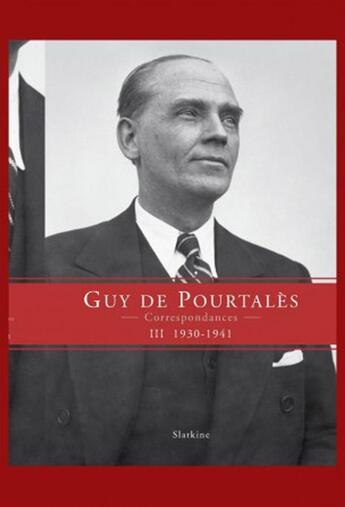 Couverture du livre « Correspondances t.3 ; 1930-1941 » de Guy De Pourtalès aux éditions Slatkine