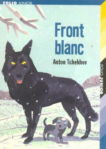 Couverture du livre « Front blanc, suivi de kachtanka et de tristesse » de Anton Tchekhov aux éditions Gallimard-jeunesse