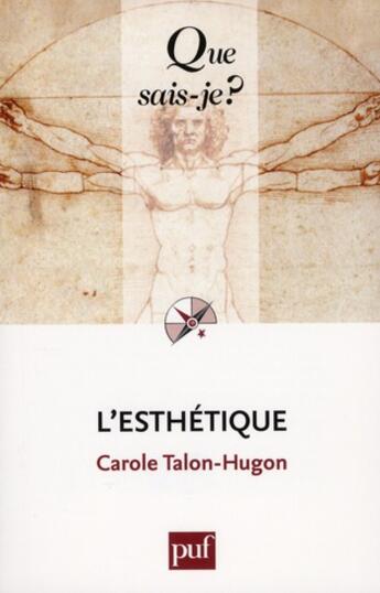 Couverture du livre « L'esthétique (3e édition) » de Carole Talon-Hugon aux éditions Que Sais-je ?