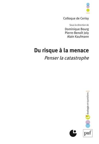 Couverture du livre « Du risque à la menace » de Dominique Bourg aux éditions Puf