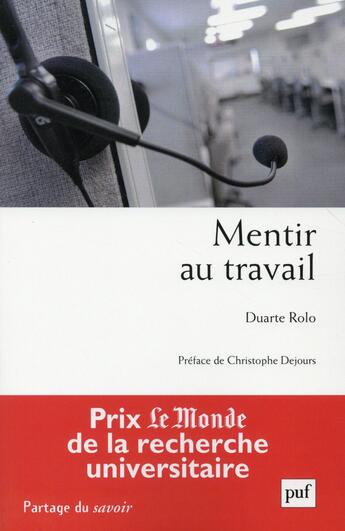 Couverture du livre « Mentir au travail » de Duarte Rolo aux éditions Puf