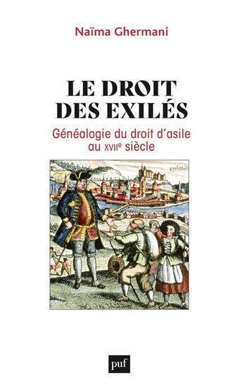 Couverture du livre « Le droit des exiles - genealogie du droit d'asile au xviie siecle » de Naima Ghermani aux éditions Puf