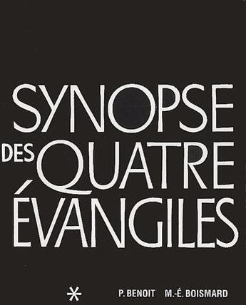 Couverture du livre « Synopse des quatre Evangiles en français - Tome 1 » de Pierre Benoit aux éditions Cerf