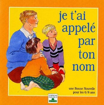 Couverture du livre « Je t'ai appelé par ton nom » de  aux éditions Mame