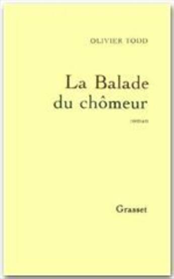 Couverture du livre « La ballade du chômeur » de Olivier Todd aux éditions Grasset