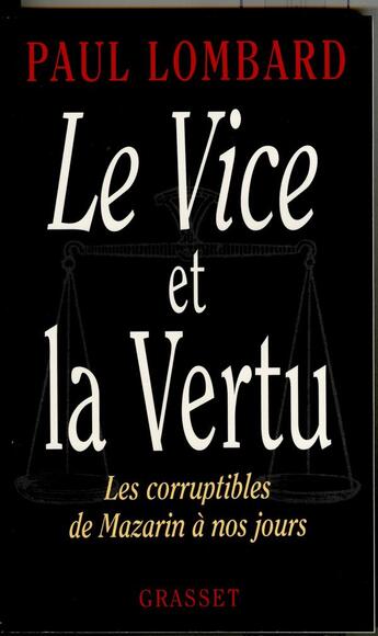 Couverture du livre « Le vice et la vertu » de Paul Lombard aux éditions Grasset