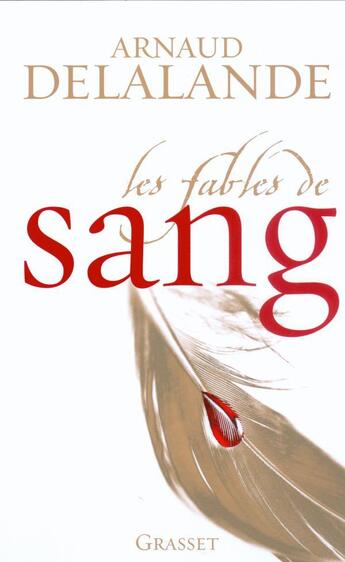 Couverture du livre « Les fables de sang » de Delalande-A aux éditions Grasset