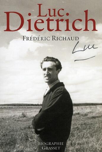 Couverture du livre « Luc Dietrich » de Frederic Richaud aux éditions Grasset