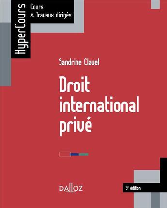 Couverture du livre « Droit international privé (3e édition) » de Sandrine Clavel aux éditions Dalloz