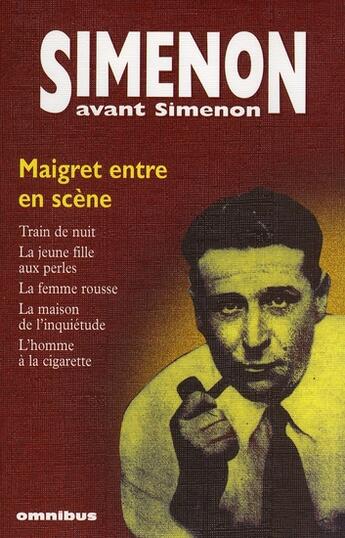 Couverture du livre « Maigret entre en scène » de Georges Simenon aux éditions Omnibus