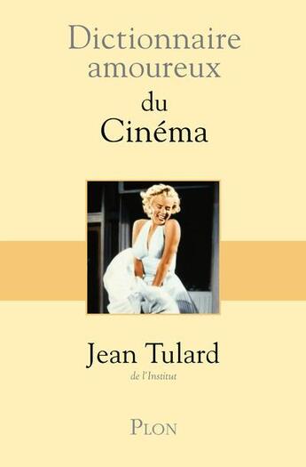 Couverture du livre « Dictionnaire amoureux : du cinéma » de Jean Vitaux aux éditions Plon