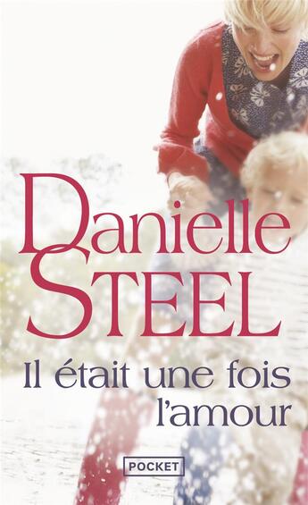 Couverture du livre « Il était une fois l'amour » de Danielle Steel aux éditions Pocket