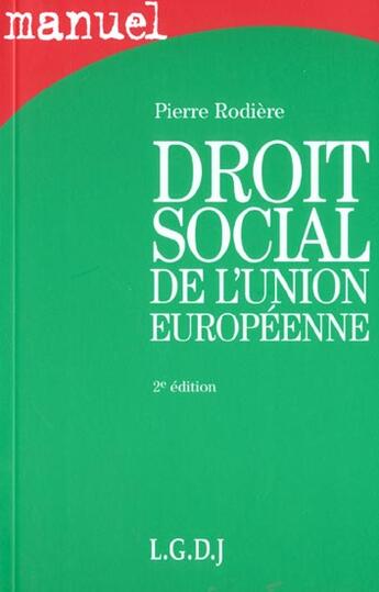 Couverture du livre « Droit social de l'union europeenne » de Pierre Rodiere aux éditions Lgdj