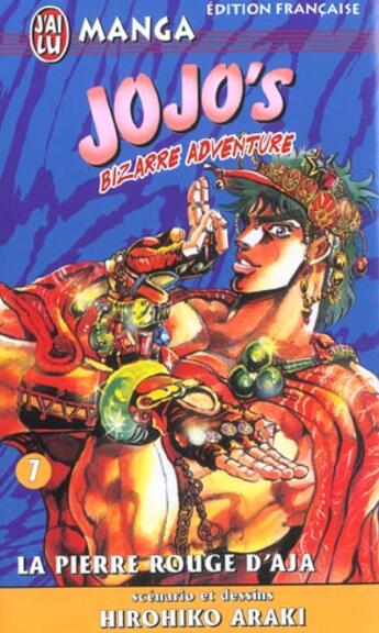 Couverture du livre « Jojo's bizarre adventure Tome 7 : la pierre rouge d'Aja » de Hirohiko Araki aux éditions J'ai Lu