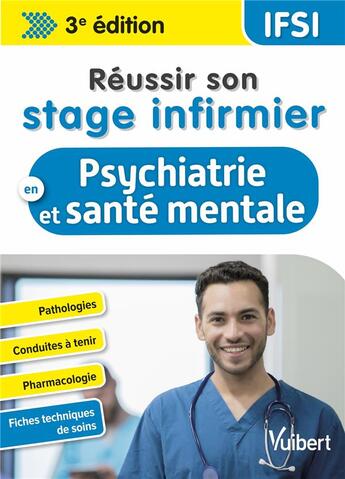 Couverture du livre « Réussir son stage infirmier : en psychiatrie et santé mentale : Pathologies ; Conduites à tenir » de Guillaume Chabridon et Jean-Marc Capuccio aux éditions Vuibert