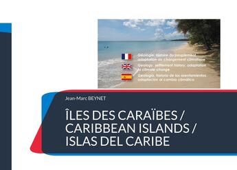 Couverture du livre « Îles des Caraïbes / Caribbean Islands / Islas del Caribe » de Jean-Marc Beynet aux éditions Books On Demand