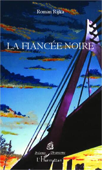 Couverture du livre « La fiancée noire » de Roman Rijka aux éditions L'harmattan