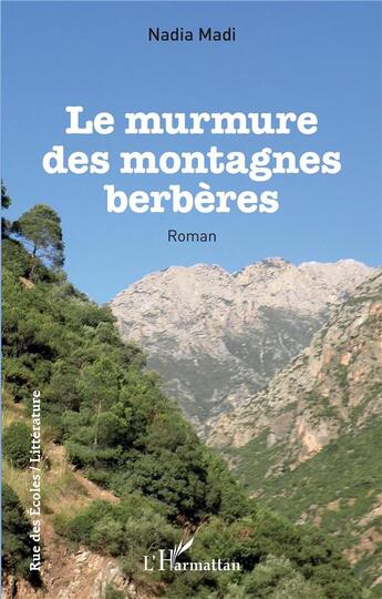 Couverture du livre « Le murmure des montagnes berbères » de Nadia Madi aux éditions L'harmattan