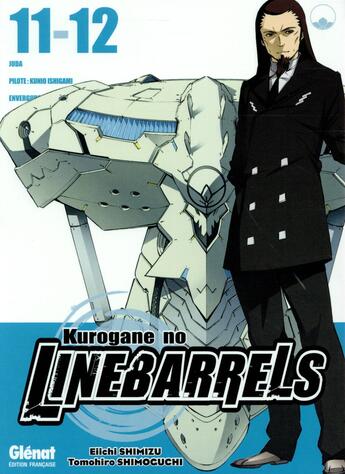 Couverture du livre « Kurogane no Linebarrels : Tome 11 et Tome 12 » de Eiichi Shimizu et Tomohiro Shimoguchi aux éditions Glenat