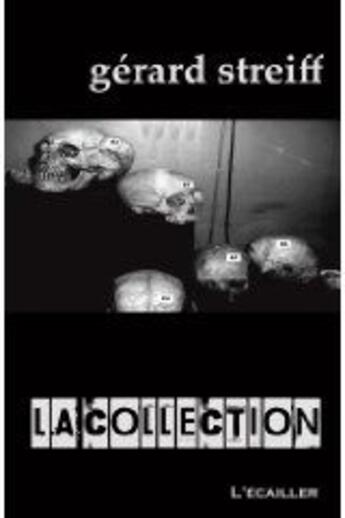 Couverture du livre « La collection t.116 » de Gerard Streif aux éditions L'ecailler Du Sud