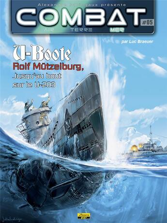 Couverture du livre « Combat mer t.5 ; jusqu'au bout sur le U-203 » de Luc Braeuer aux éditions Zephyr