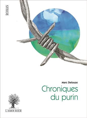 Couverture du livre « Chroniques du purin » de Marc Delouze aux éditions L'amourier