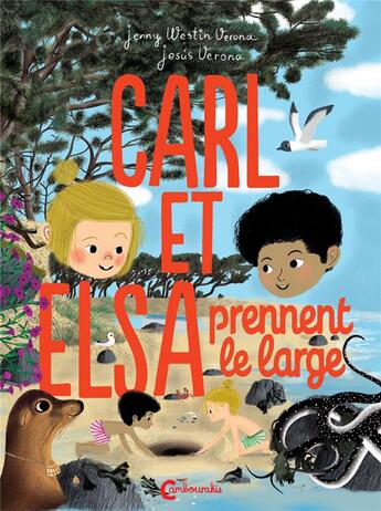 Couverture du livre « Carl et Elsa prennent le large » de Jesus Verona et Jenny Westin Verona aux éditions Cambourakis