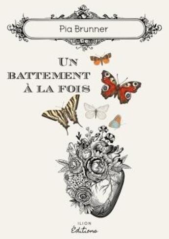 Couverture du livre « Un battement à la fois » de Pia Brunner aux éditions Ilion Editions