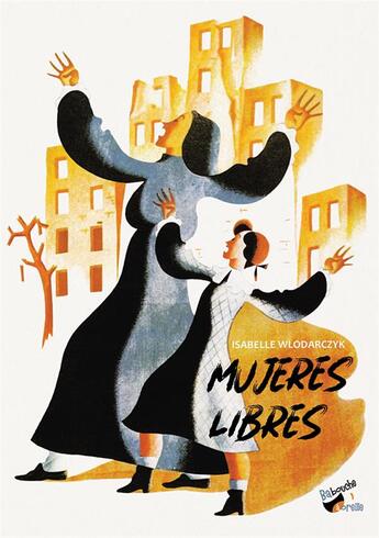 Couverture du livre « Mujeres libres » de Isabelle Wlodarczyk aux éditions Babouche A Oreille