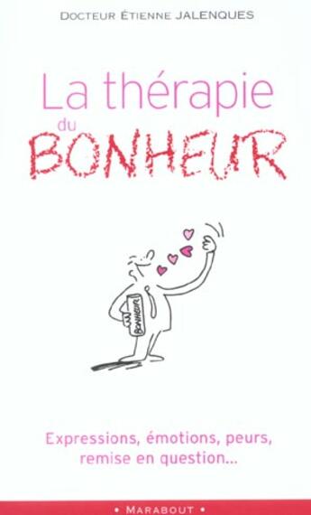 Couverture du livre « La thérapie du bonheur » de Dr Jalenques-E aux éditions Marabout