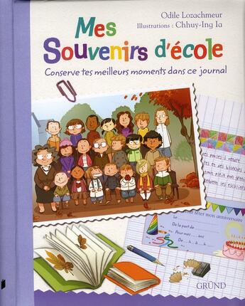 Couverture du livre « Mes souvenirs d'école ; conserve tes meilleurs moments dans ce journal » de Lozachmeur/Ia aux éditions Grund