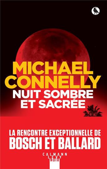 Couverture du livre « Nuit sombre et sacrée » de Michael Connelly aux éditions Calmann-levy