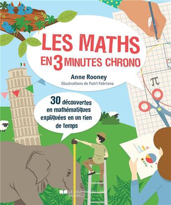 Couverture du livre « Les maths en 3 minutes chrono ; 30 découvertes en mathématiques expliquées en un rien de temps » de Anne Rooney et Putri Febriana aux éditions Courrier Du Livre