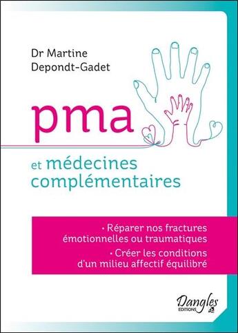 Couverture du livre « PMA et médecines complémentaires » de Martine Depondt-Gadet aux éditions Dangles