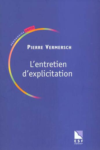Couverture du livre « L entretien d explicitation » de Pierre Vermersch aux éditions Esf