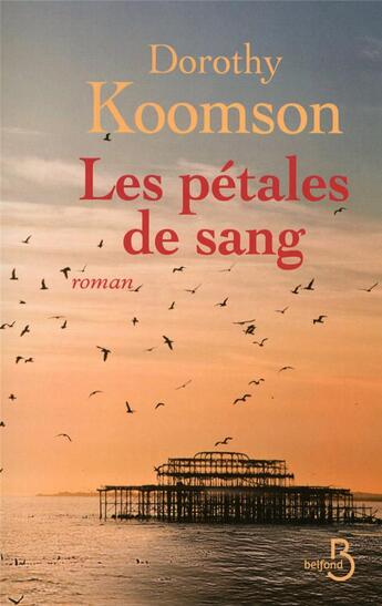 Couverture du livre « Les pétales de sang » de Dorothy Koomson aux éditions Belfond