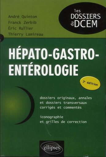 Couverture du livre « Hepato-gastro-enterologie (2e edition) (2e édition) » de Quinton/Zerbib aux éditions Ellipses