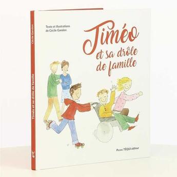 Couverture du livre « Timéo et sa drôle de famille » de Cecile Gandon aux éditions Tequi