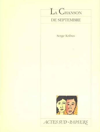 Couverture du livre « La chanson de septembre » de Serge Kribus aux éditions Actes Sud