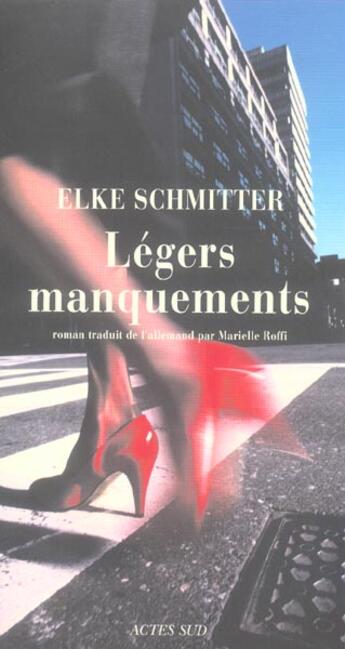 Couverture du livre « Legers manquements » de Elke Schmitter aux éditions Actes Sud