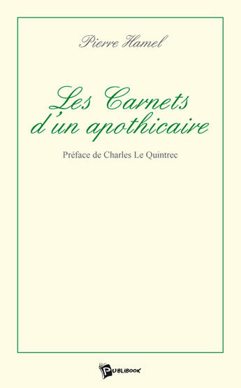 Couverture du livre « Les carnets d'un apothicaire » de Pierre Hamel aux éditions Publibook