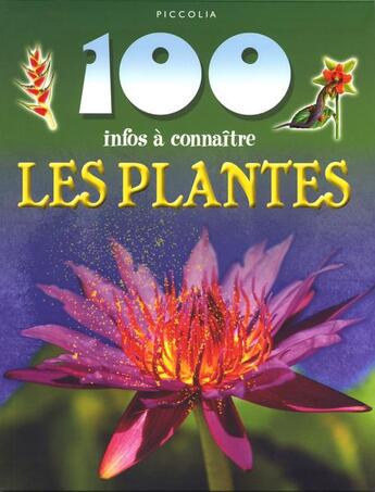 Couverture du livre « 100 infos à connaître ; les plantes » de  aux éditions Piccolia