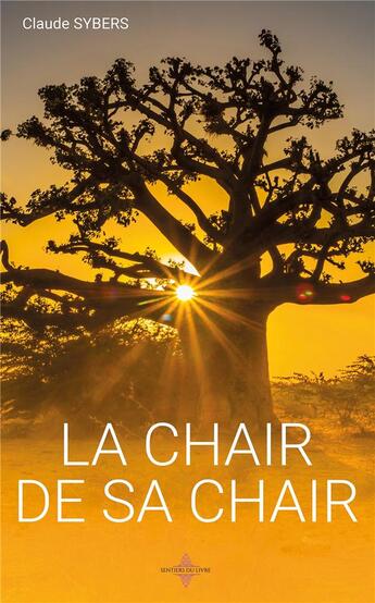 Couverture du livre « La chair de sa chair » de Claude Sybers aux éditions Livre Story Editions