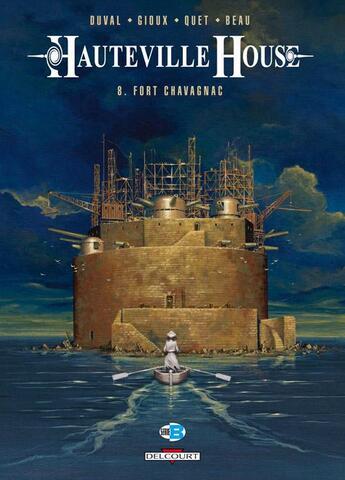 Couverture du livre « Hauteville house Tome 8 : fort Chavagnac » de Fred Duval et Thierry Gioux aux éditions Delcourt