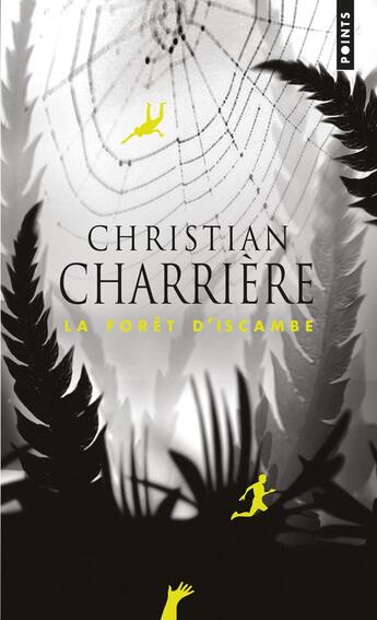 Couverture du livre « La forêt d'Iscambe » de Christian Charrière aux éditions Points