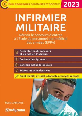 Couverture du livre « Infirmier militaire : réussir le concours d'entrée en école du personnel paramédical des armées (édition 2023) » de Badia Jabrane aux éditions Studyrama